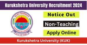 Kurukshetra University (KUK) Recruitment 2024